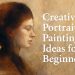 Creative Portrait Painting Ideas